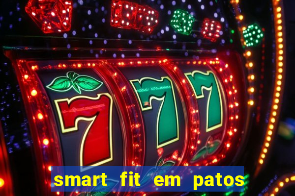 smart fit em patos de minas